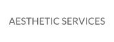 AESTHETIC SERVICES